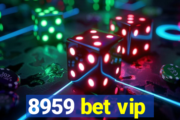 8959 bet vip